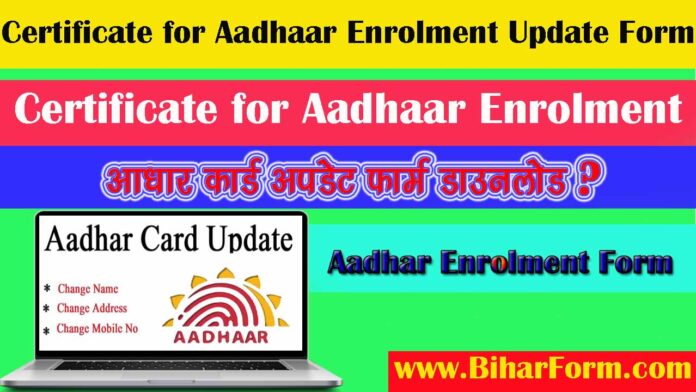 Certificate for Aadhaar Enrolment Update Form Download